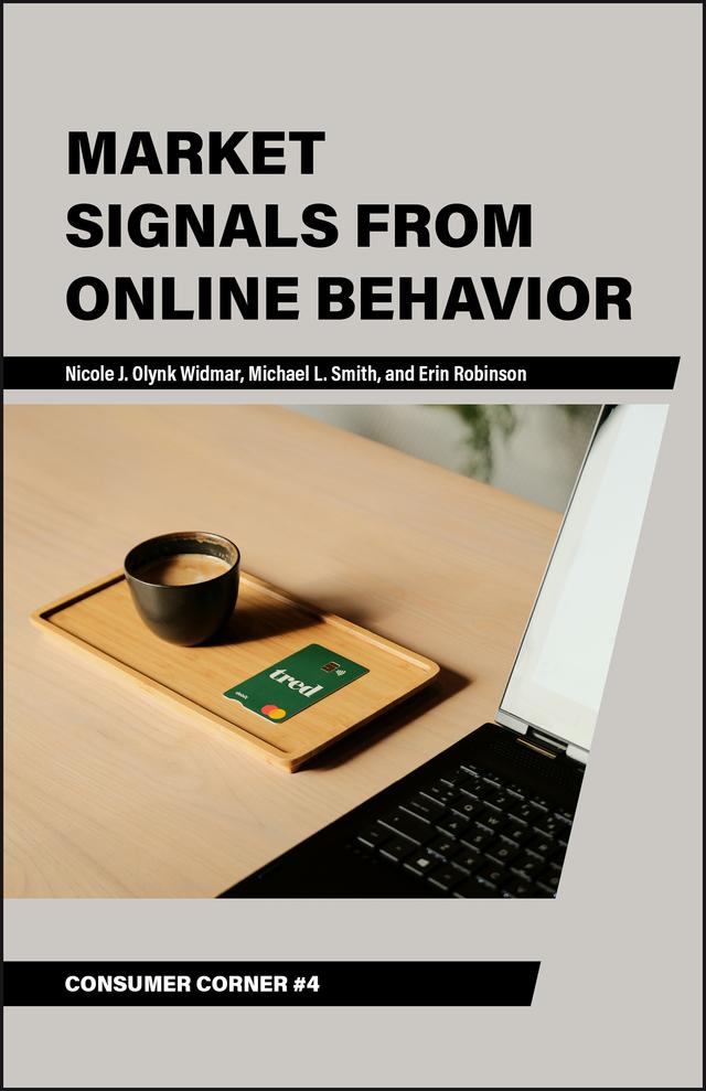 Market Signals From Online Behavior by Erin Robinson, Michael L. Smith, Nicole J. Olynk Widmar