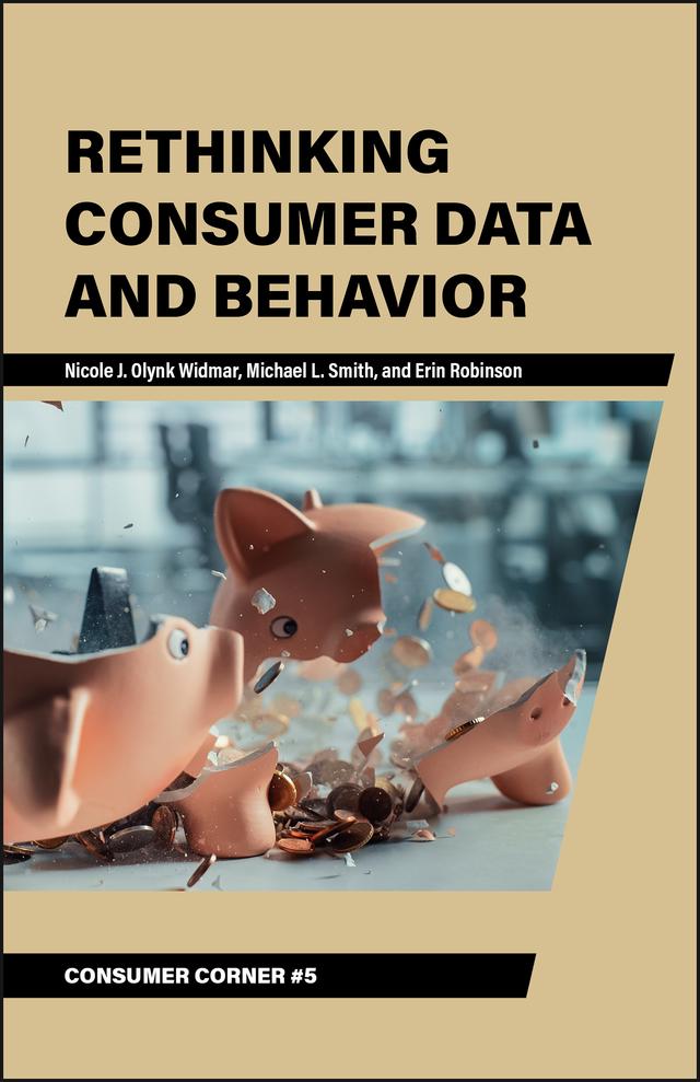Rethinking Consumer Data and Behavior by Erin Robinson, Michael L. Smith, Nicole J. Olynk Widmar