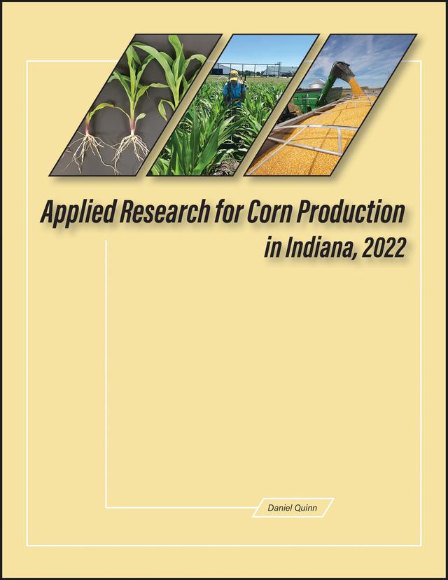 Applied Research for Corn Production in Indiana, 2022 by Daniel Quinn