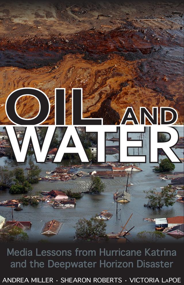 Oil and Water by Andrea Miller, Shearon Roberts, Victoria Lapoe