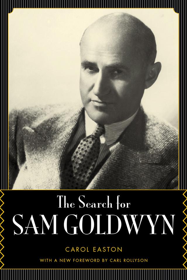 The Search for Sam Goldwyn by Carl Rollyson, Carol Easton