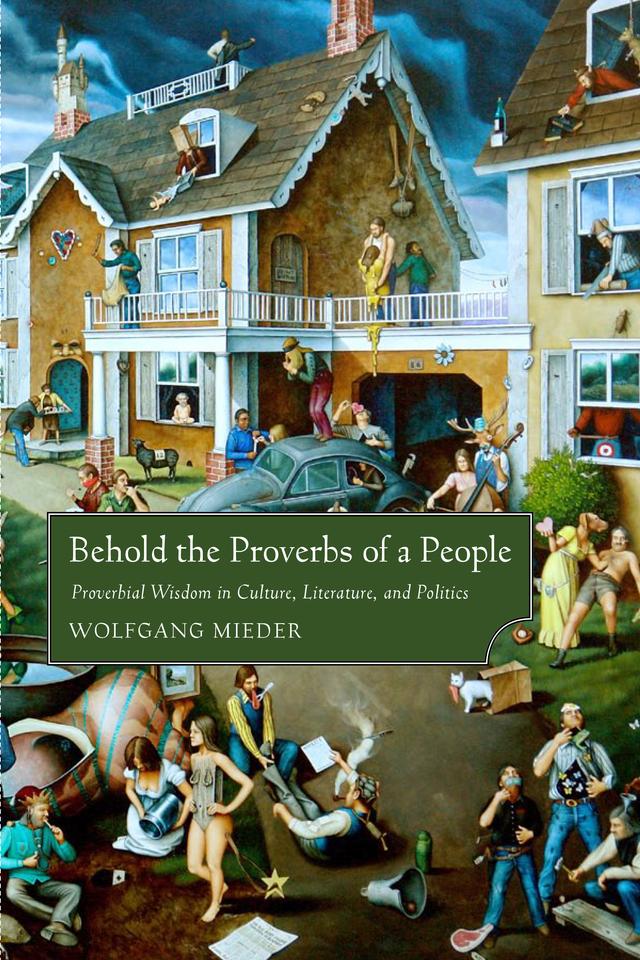 Behold the Proverbs of a People by Wolfgang Mieder