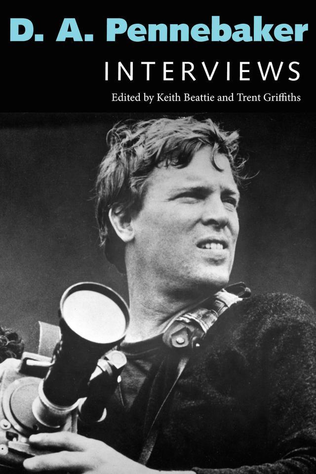 D. A. Pennebaker by Keith Beattie, Trent Griffiths