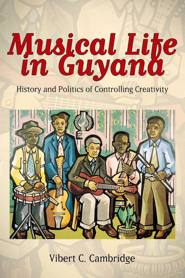 Musical Life in Guyana by Vibert C. Cambridge