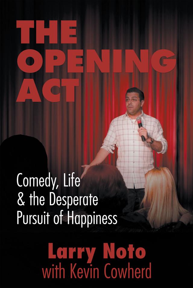The Opening Act by Larry Noto