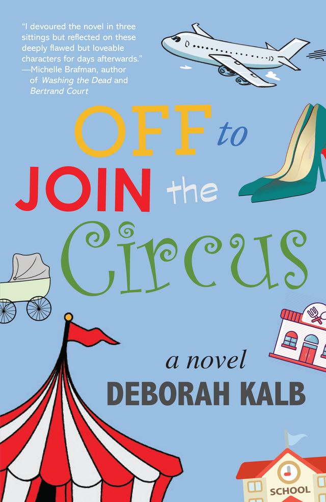 Off to Join the Circus by Deborah Kalb