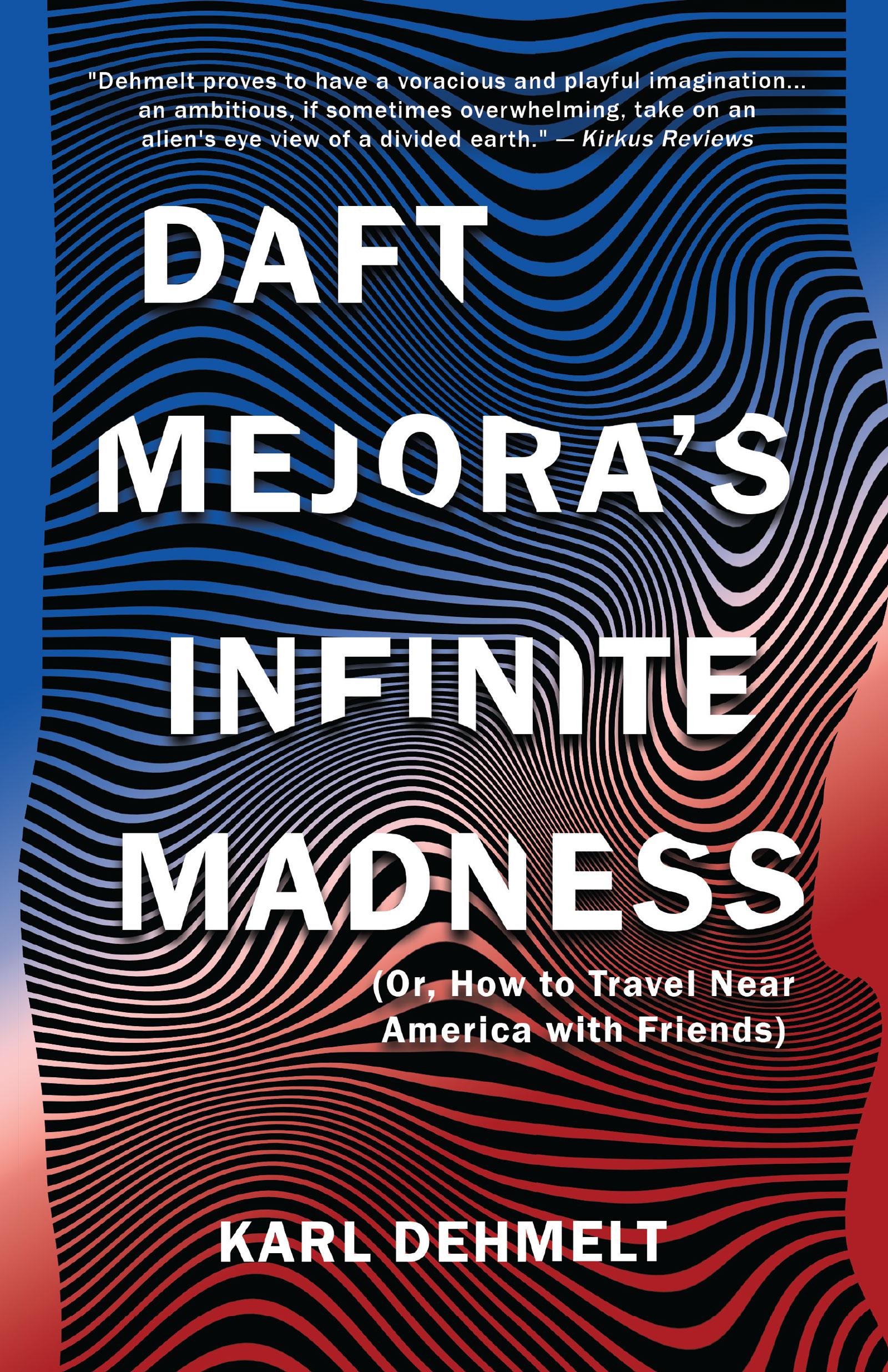 DAFT MEJORA’s INFINITE MADNESS