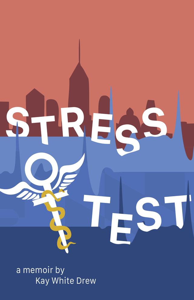Stress Test by Kay White Drew