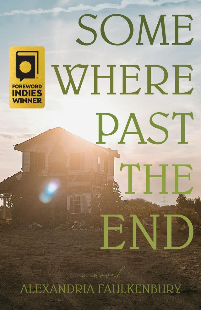 Somewhere Past the End by Alexandria Faulkenbury