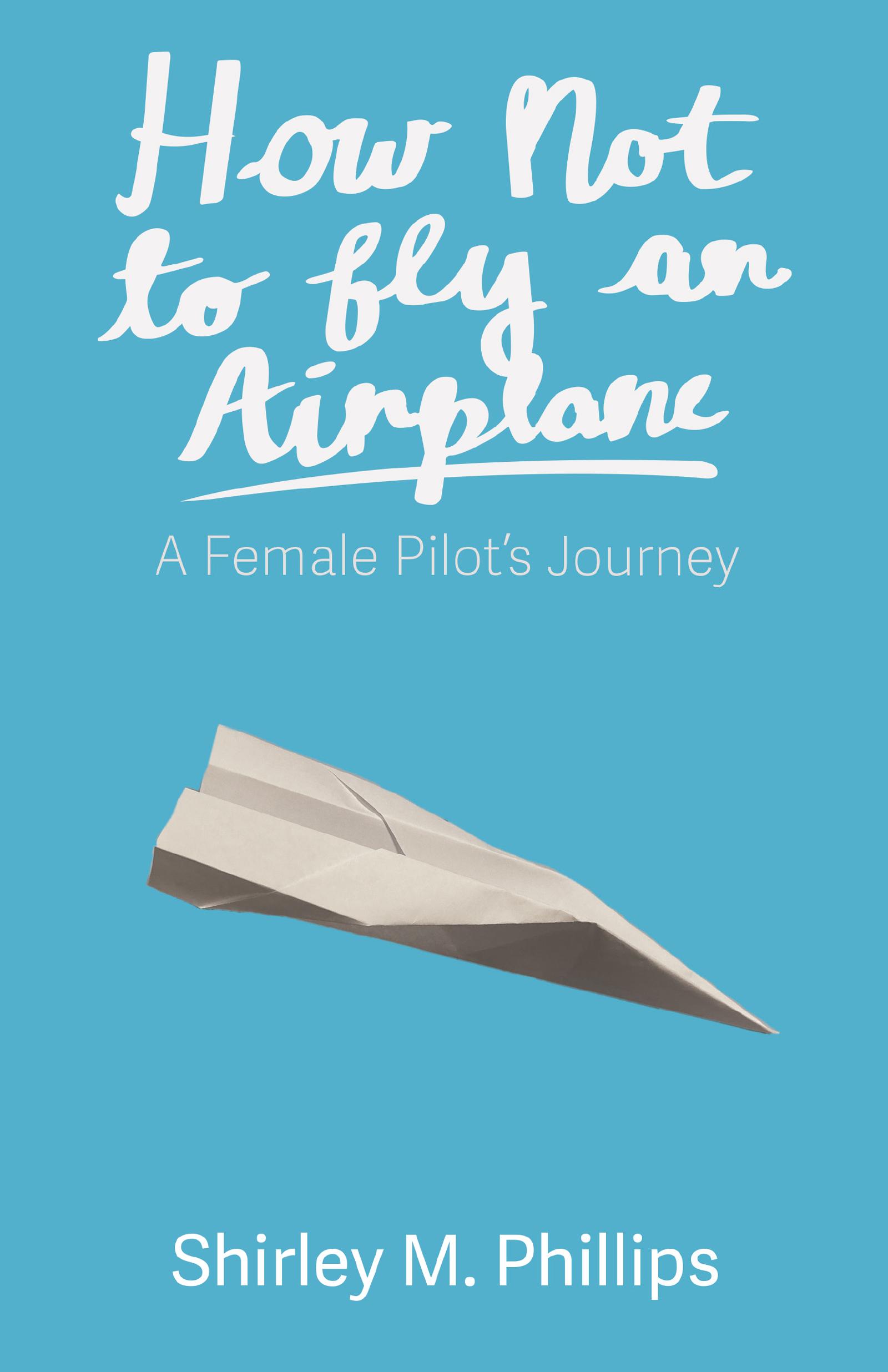How Not to Fly an Airplane