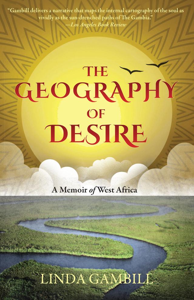 The Geography of Desire by Linda Gambill