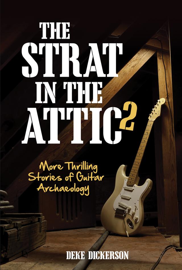 The Strat in the Attic 2 by Deke Dickerson