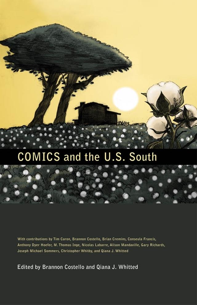 Comics and the U.S. South by Brannon Costello, Qiana J. Whitted