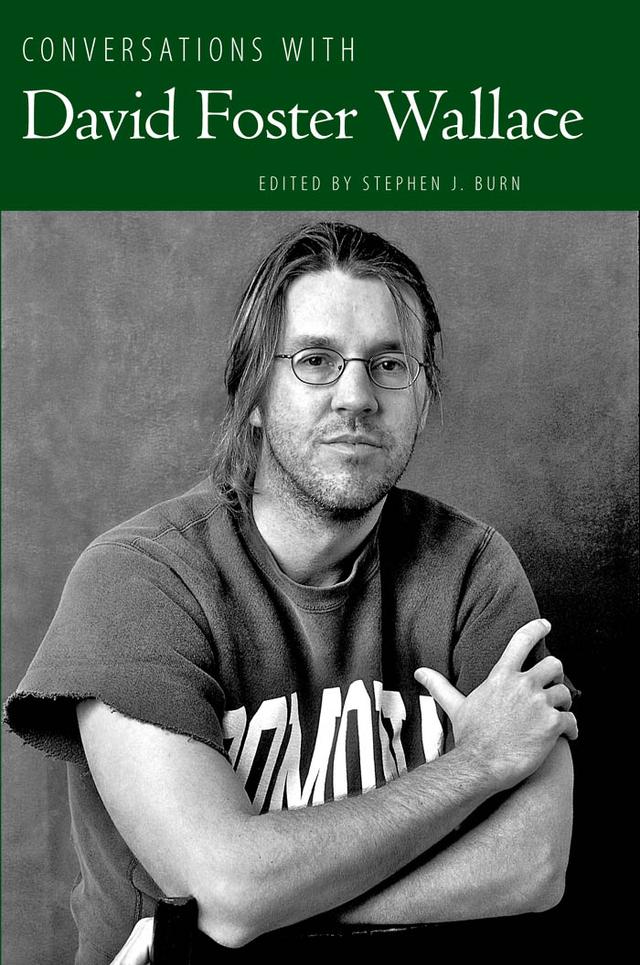 Conversations with David Foster Wallace by Stephen J. Burn