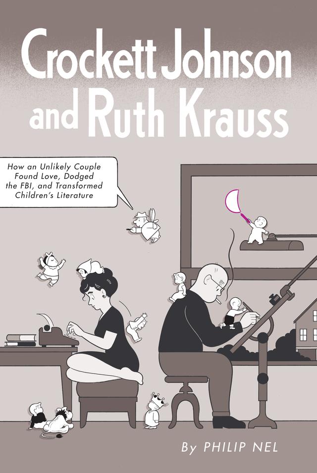 Crockett Johnson and Ruth Krauss by Philip Nel