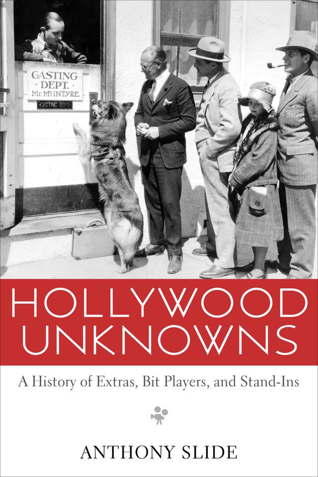 Hollywood Unknowns by Anthony Slide