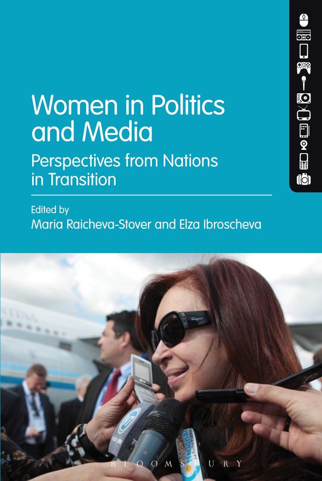 Women in Politics and Media by Elza Ibroscheva, Maria Raicheva-Stover