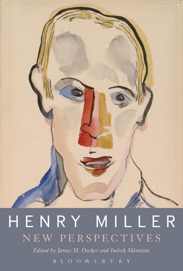 Henry Miller by Indrek Männiste, James M. Decker, Louis A. Renza