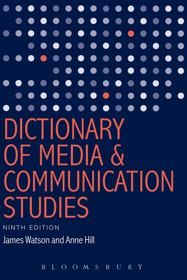 Dictionary of Media and Communication Studies by 