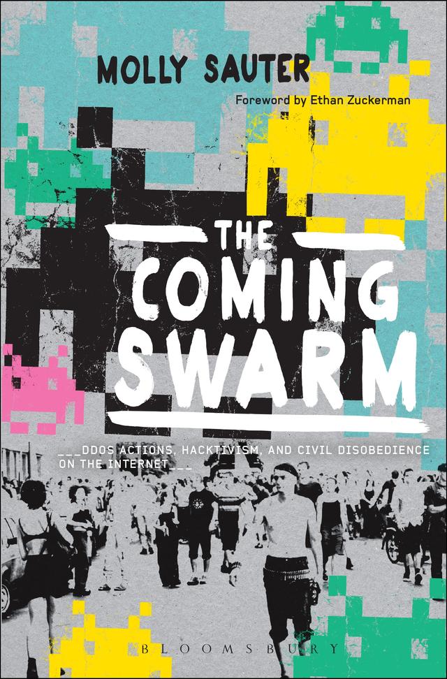 The Coming Swarm by Ethan Zuckerman, Molly Sauter