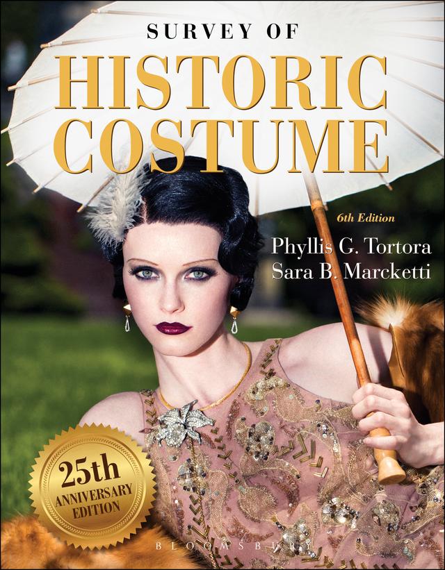 Survey of Historic Costume by Phyllis G. Tortora, Sara B. Marcketti