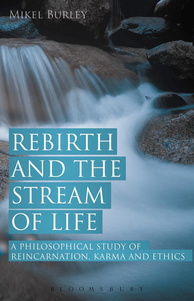 Rebirth and the Stream of Life by Mikel Burley
