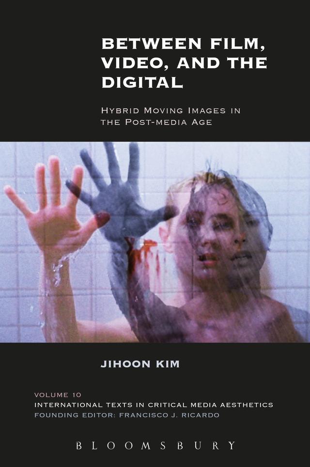 Between Film, Video, and the Digital by Jihoon Kim
