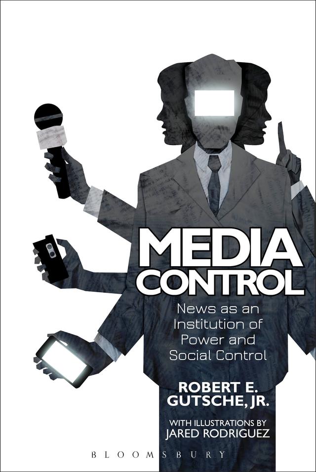 Media Control by Robert E. Gutsche, Jr.