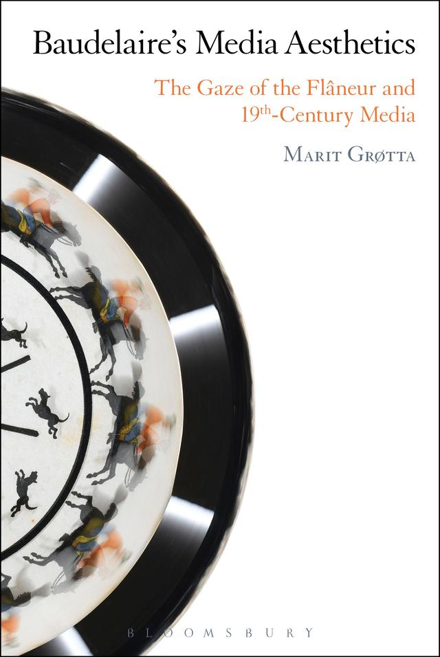 Baudelaire's Media Aesthetics by Marit Grøtta