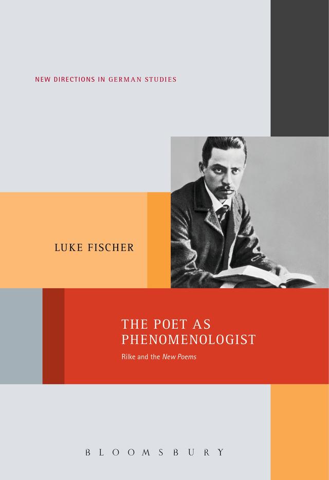 The Poet as Phenomenologist by Luke Fischer