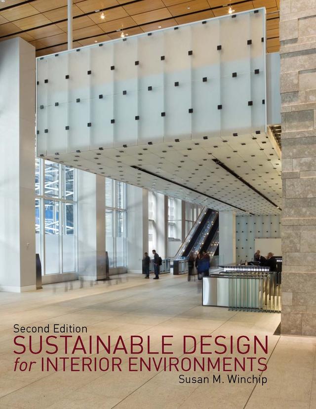 Sustainable Design for Interior Environments Second Edition by Susan Winchip