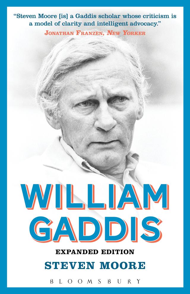 William Gaddis: Expanded Edition by Steven Moore