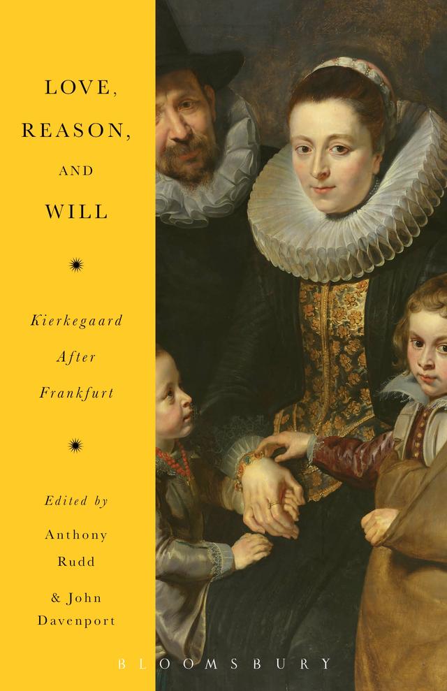 Love, Reason, and Will by Anthony Rudd, John Davenport