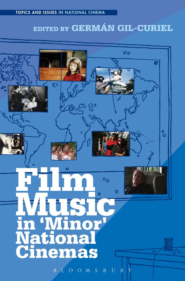 Film Music in 'Minor' National Cinemas by Germán Gil-Curiel