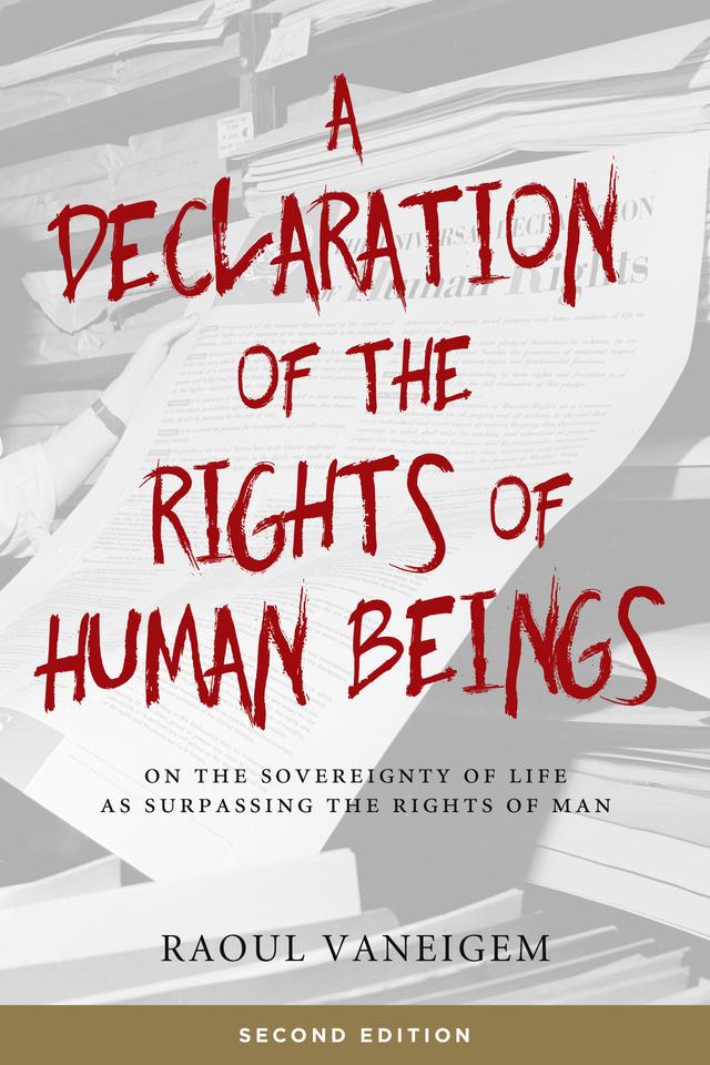 Declaration of the Rights of Human Beings by Liz Heron, Raoul Vaneigem