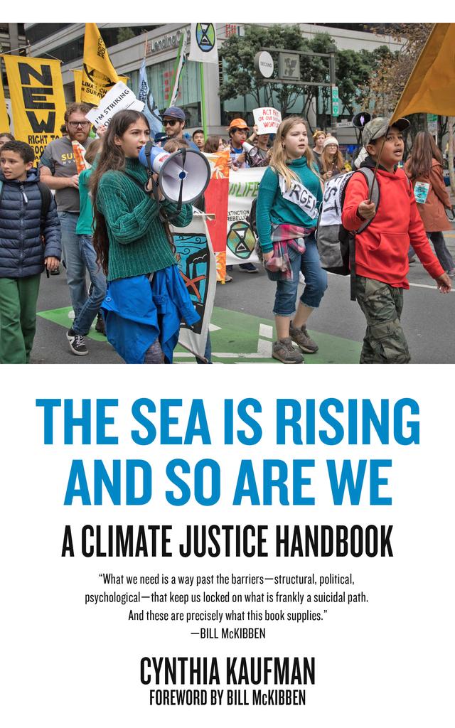 The Sea Is Rising and So Are We by Bill McKibben, Cynthia Kaufman