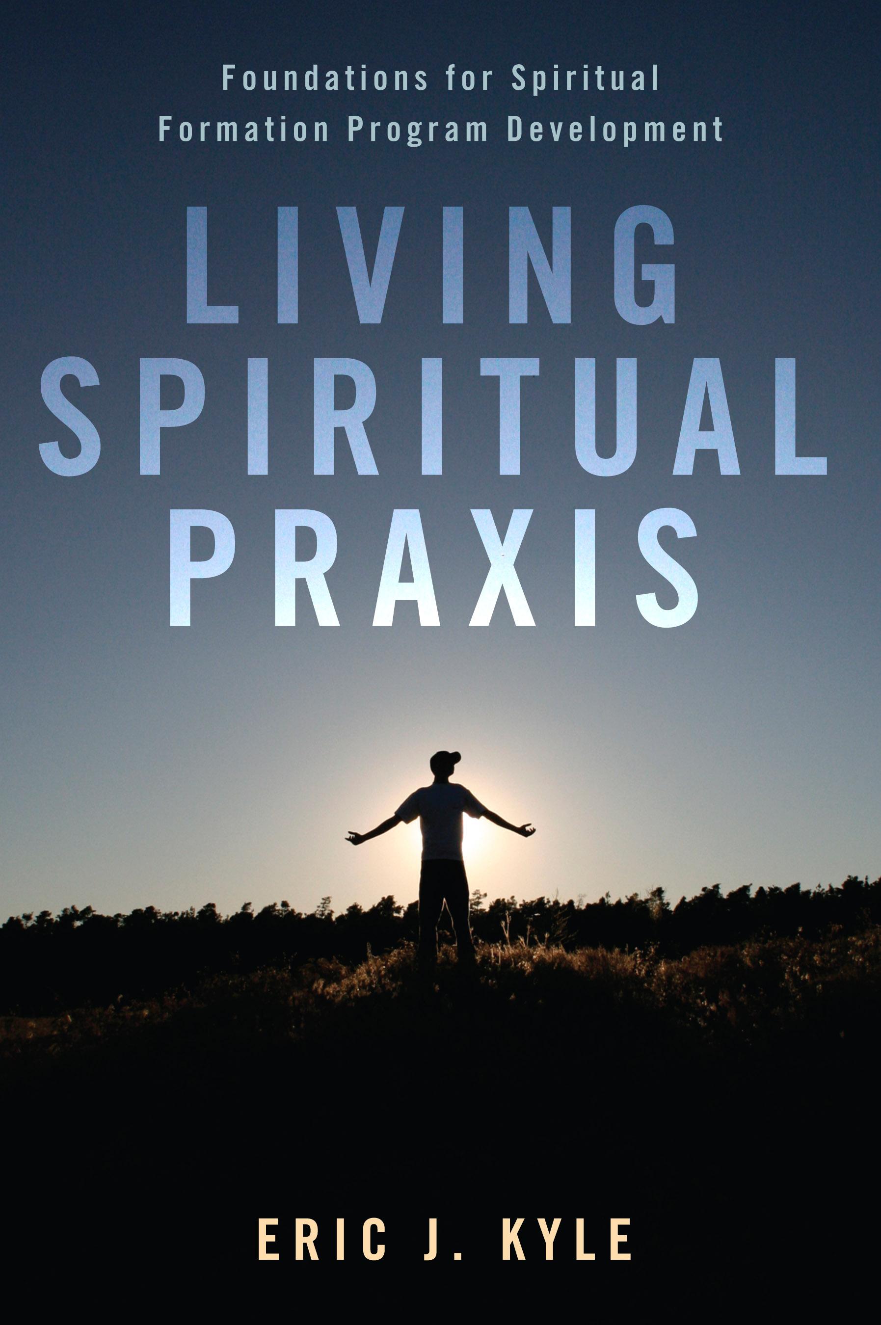 Living Spiritual Praxis