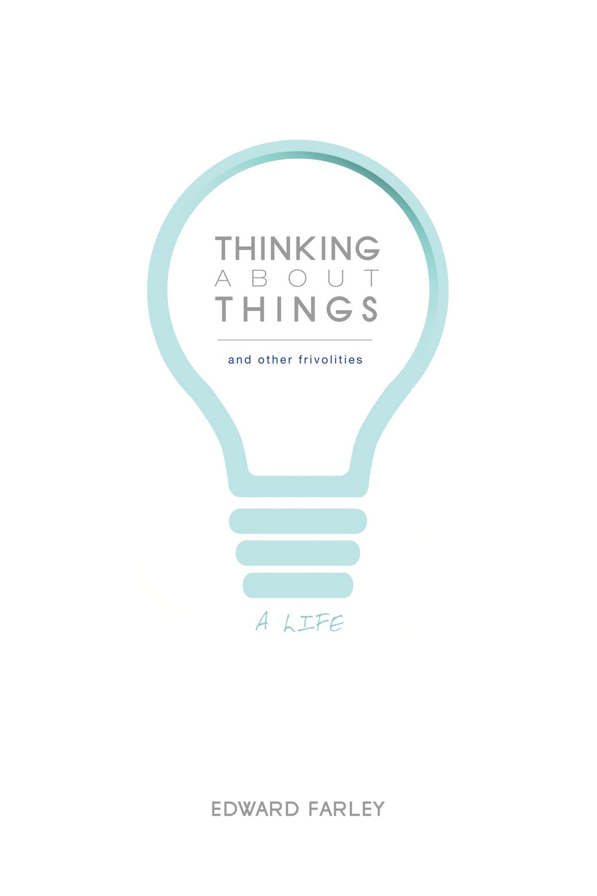 Thinking about Things and Other Frivolities