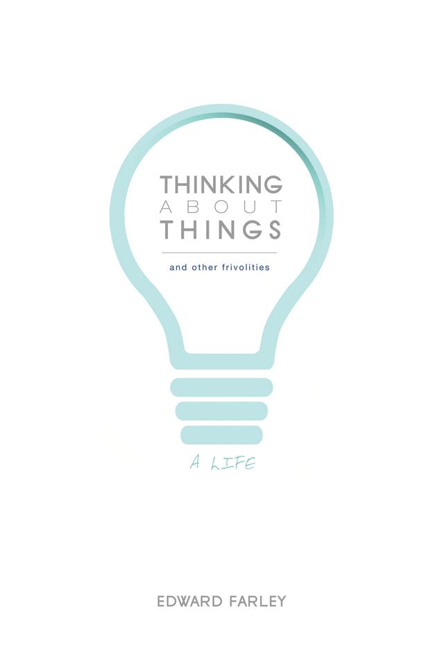 Thinking about Things and Other Frivolities by Edward Farley, Mary McClintock Fulkerson