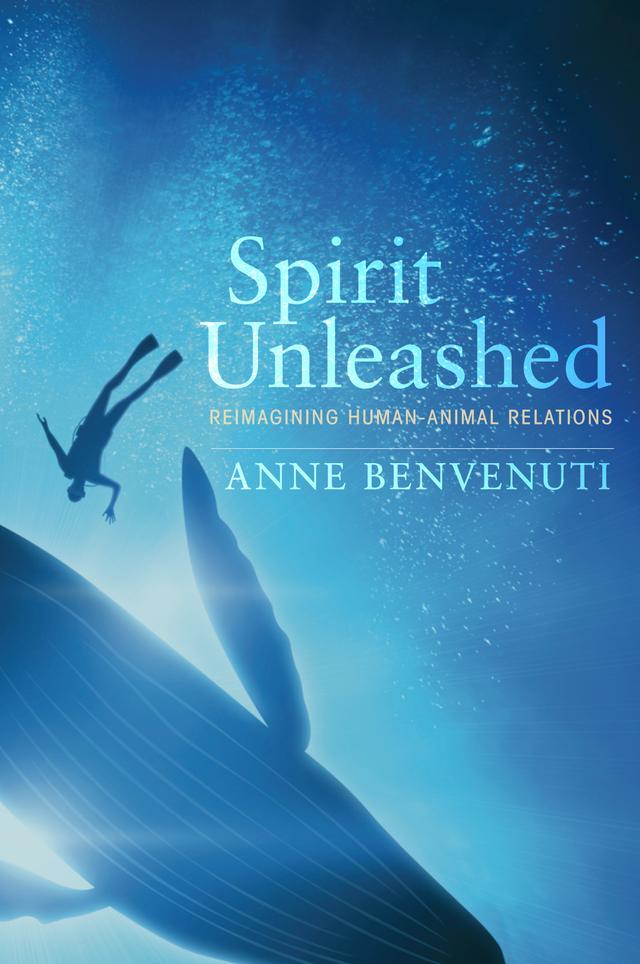 Spirit Unleashed by Anne Benvenuti