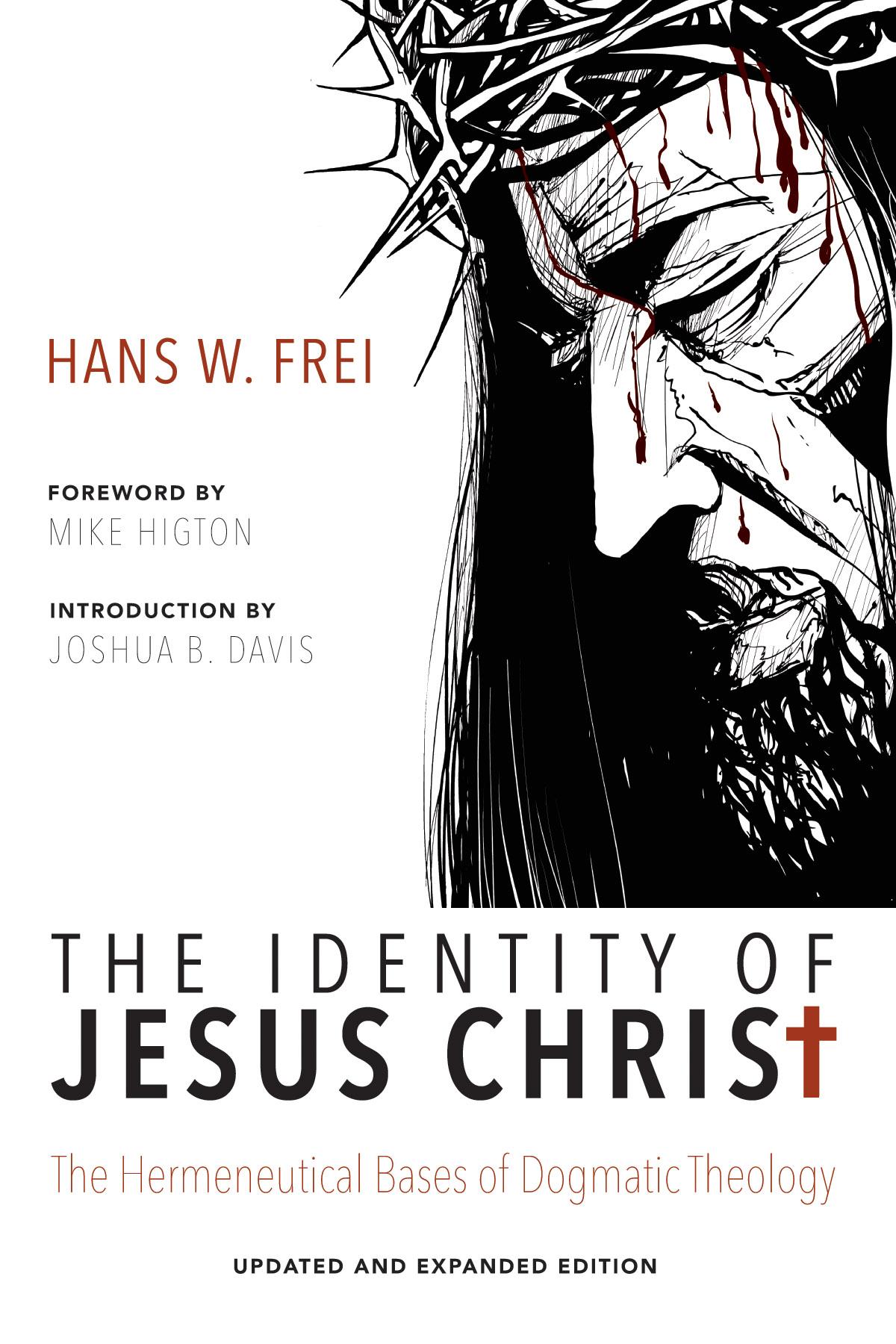 The Identity of Jesus Christ, Expanded and Updated Edition