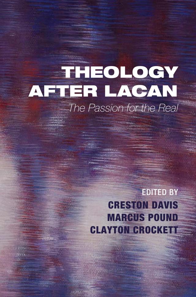 Theology after Lacan by Clayton Crockett, Creston Davis, Marcus Pound