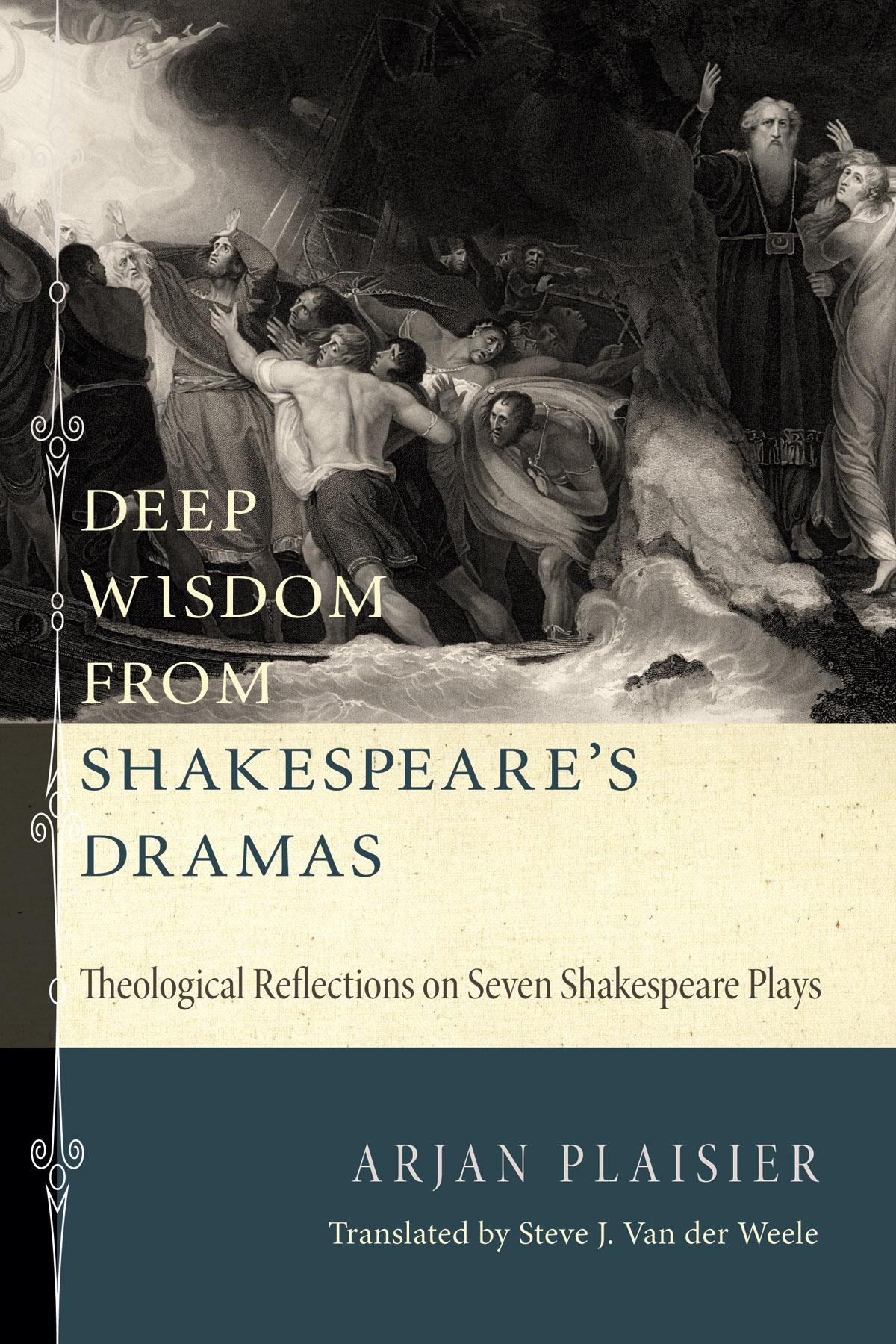 Deep Wisdom from Shakespeare’s Dramas