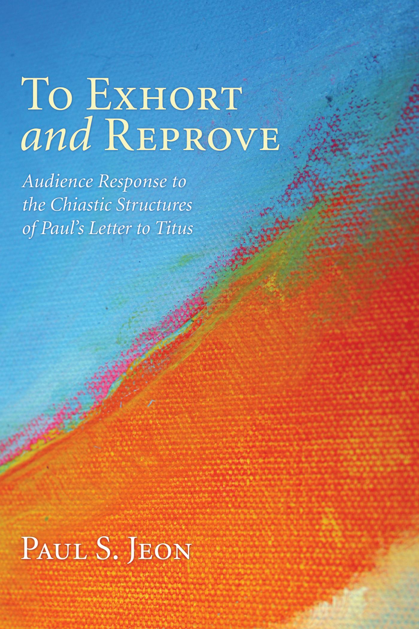To Exhort and Reprove