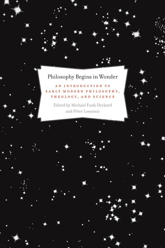 Philosophy Begins in Wonder by Michael Funk Deckard, Péter Losonczi