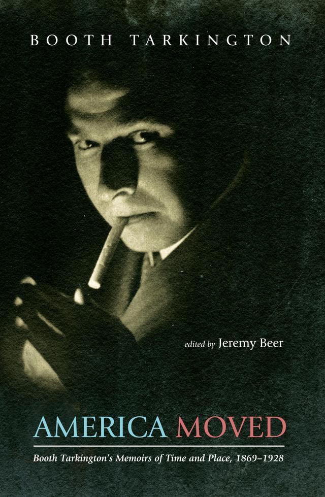 America Moved by Booth Tarkington, Jeremy Beer