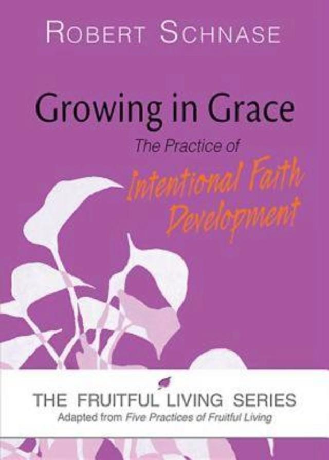 Growing in Grace by Robert Schnase