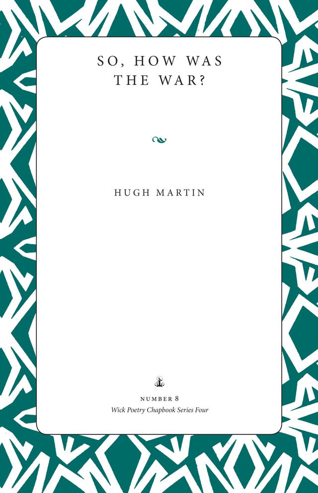 So, How Was the War? by Hugh Martin