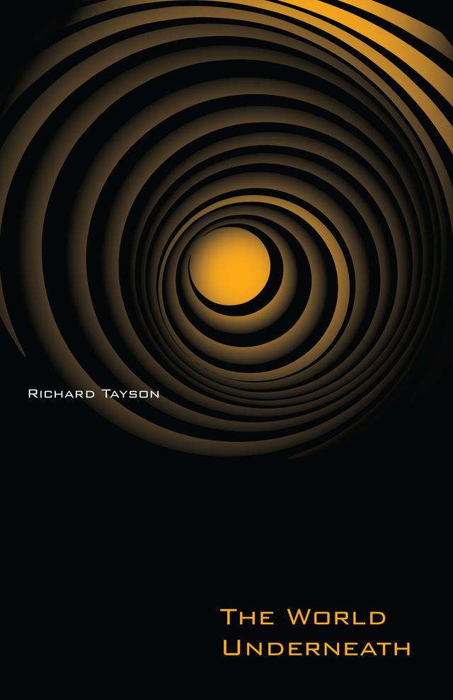 The World Underneath by Richard Tayson