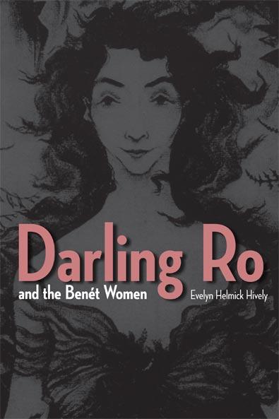 Darling Ro and the Benét Women by Evelyn Helmick Hively